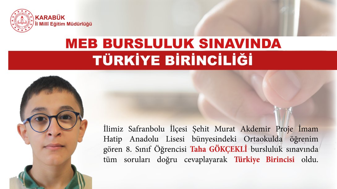 MEB Bursluluk Sınavında Öğrencimiz Taha GÖKÇEKLİ'den Türkiye Birinciliği